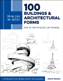 Image for 100 buildings and architectural forms  : step-by-step realistic line drawing