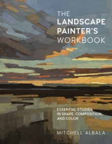 Image for The landscape painter's workbook  : essential studies in shape, composition, and color
