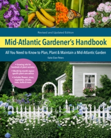 Image for Mid-Atlantic Gardener's Handbook: All You Need to Know to Plan, Plant & Maintain a Mid-Atlantic Garden
