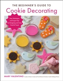 The Beginner’s Guide to Cookie Decorating: Easy Techniques and Expert Tips for Designing and Icing Colorful Treats