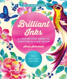 Image for Brilliant inks  : a step-by-step guide to creating in vivid color