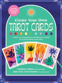 Image for Create Your Own Tarot Cards: A step-by-step guide to designing a unique and personalized tarot deck-Includes 80 cut-out practice cards!