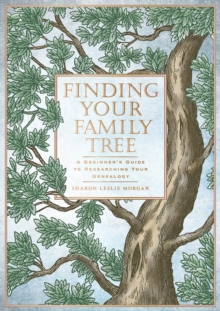 Image for Finding Your Family Tree: A Beginner's Guide to Researching Your Genealogy