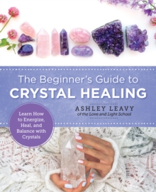 Image for The Beginner's Guide to Crystal Healing