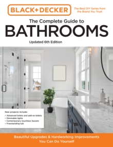 Image for The complete guide to bathrooms  : beautiful upgrades and hardworking improvements you can do yourself