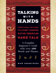 Image for Talking With Hands: Everything You Need to Start Learning Native American Hand Talk - A Complete Beginner's Guide With Over 200 Words and Phrases