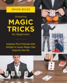 Image for Amazing magic tricks for beginners  : impress your friends with simple to learn magic that anyone can do