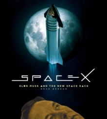 Image for SpaceX  : Elon Musk and the final frontier