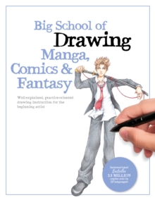 Image for Big School of Drawing Manga, Comics & Fantasy : Well-explained, practice-oriented drawing instruction for the beginning artist