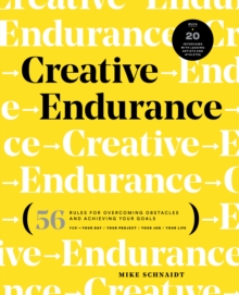 Image for Creative Endurance : 56 Rules for Overcoming Obstacles and Achieving Your Goals