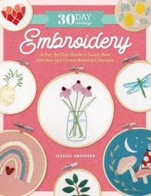 Image for Embroidery  : a day-by-day guide to learn new stitches and create beautiful designs