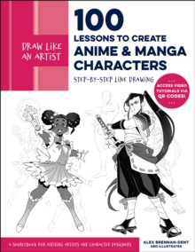 Image for 100 lessons to create anime and manga characters  : step-by-step line drawing