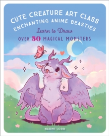 Image for Cute Creature Art Class: Learn to Draw Over 50 Magical Monsters