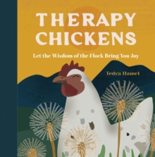 Image for Therapy chickens: let the wisdom of the flock bring you joy