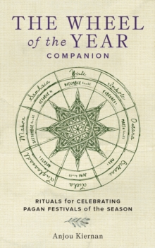 Image for The wheel of the year companion  : rituals for celebrating Pagan festivals of the season