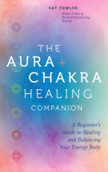 Image for The Aura & Chakra Healing Companion