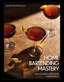 Home Bartending Mastery