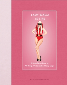 Lady Gaga Is Life