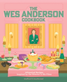 Wes Anderson Cookbook