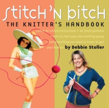 Image for Stitch 'n bitch  : the knitter's handbook