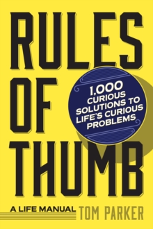 Rules of Thumb: a Life Manual