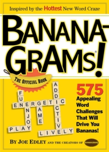 Image for Bananagrams! The Official Book : 575 Appealing Word Challenges That Will Drive You Bananas!