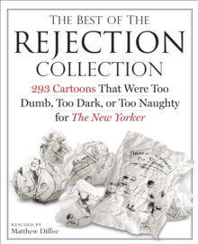 Image for The best of the rejection collection: 293 cartoons that were too dumb, too dark, or too naughty for the New Yorker