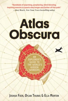 Image for Atlas obscura  : an explorer's guide to the world's hidden wonders