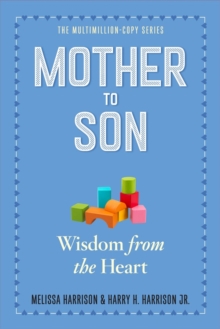 Image for Mother to son  : shared wisdom from the heart