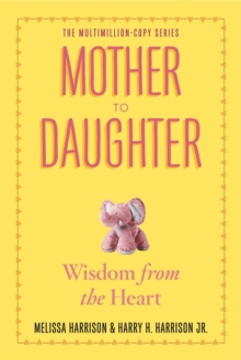 Image for Mother to daughter  : shared wisdom from the heart
