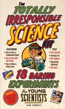 Totally Irresponsible Science Kit