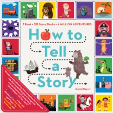 Image for How To Tell A Story : 1 Book + 20 Story Blocks = A Million Adventures