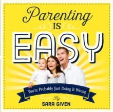 Parenting Is Easy