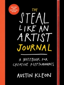 Image for The steal like an artist journal  : a notebook for creative kleptomaniacs