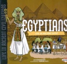 Image for The Egyptians  : life in ancient Egypt