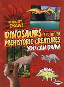 Image for Dinosaurs and other prehistoric creatures you can draw