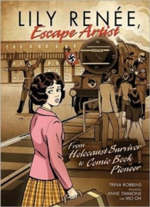 Image for Lily Renee, Escape Artist From Holocaust Surviver To Comic Book Pioneer