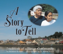 Image for Story to Tell: Traditions of a Tlingit Community