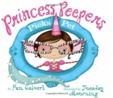 Image for Princess Peepers Picks a Pet