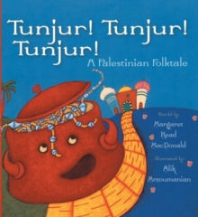 Image for Tunjur! Tunjur! Tunjur! : A Palestinian Folktale