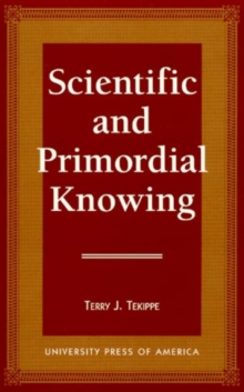 Image for Scientific and Primordial Knowing