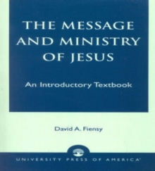 Image for The Message and Ministry of Jesus : An Introductory Textbook