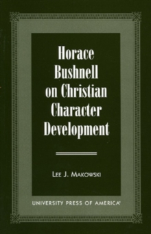 Horace Bushnell on Christian Character Development