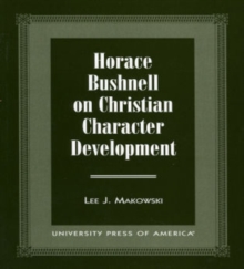 Horace Bushnell on Christian Character Development