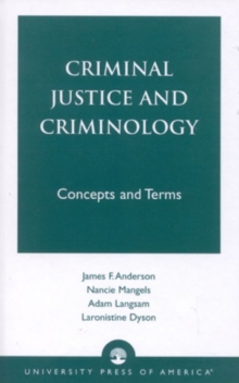 Image for Criminal Justice and Criminology : Concepts and Terms