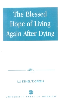 Image for The Blessed Hope of Living Again after Dying