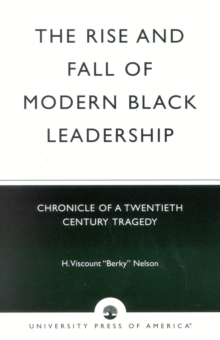 Rise and Fall of Modern Black Leadership