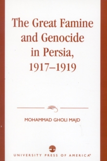 Image for The Great Famine and Genocide in Persia, 1917-1919