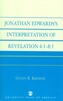 Jonathan Edwards' Interpretation of Revelation 4:1-8:1