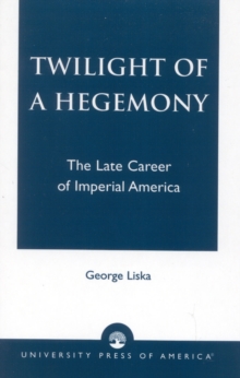 Twilight of a Hegemony